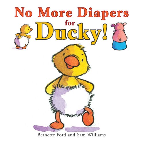 cover image No More Diapers for Ducky!