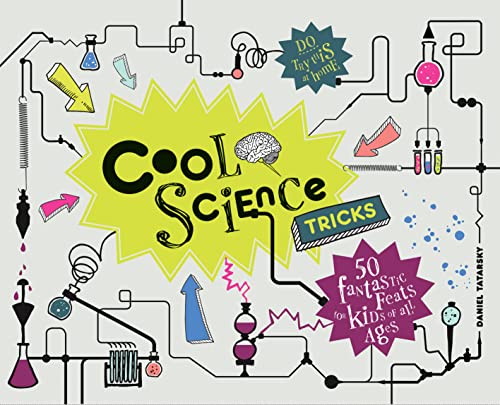 cover image Cool Science Tricks: 50 Fantastic Feats for Kids of All Age