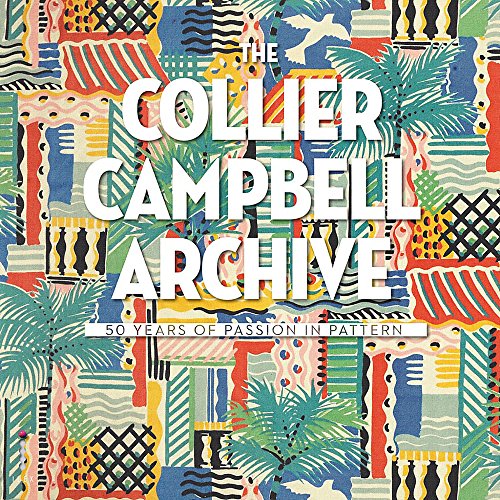 cover image The Collier Campbell Archive: 50 Years of Passion in Pattern