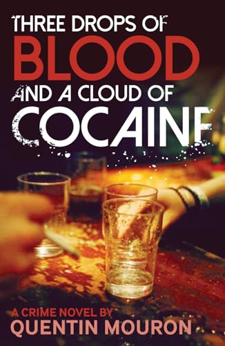 cover image Three Drops of Blood and a Cloud of Cocaine