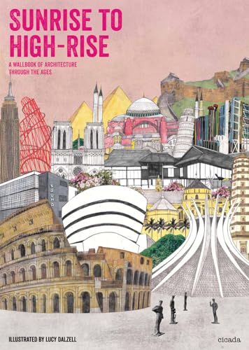 cover image Sunrise to High-Rise: A Wallbook of Architecture Through the Ages