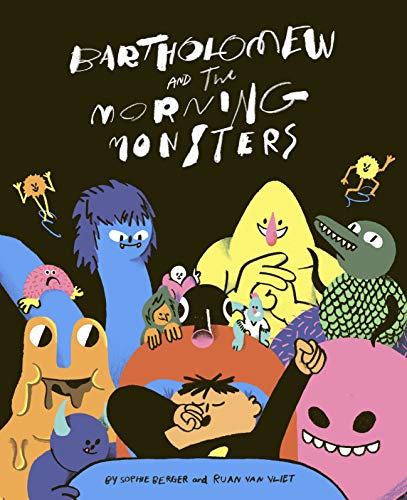 cover image Bartholomew and the Morning Monsters