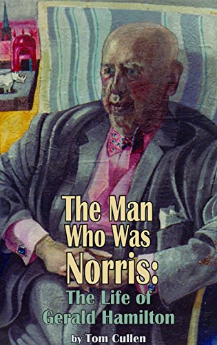cover image The Man Who Was Norris: The Life of Gerald Hamilton