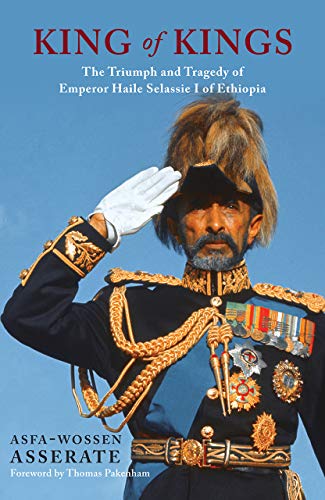 cover image King of Kings: Triumph and Tragedy of Emperor Haile Selassie of Ethiopia