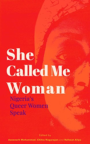 cover image She Called Me Woman: Nigeria’s Queer Women Speak