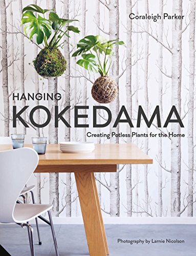 cover image Hanging Kokedama: Creating Potless Plants for the Home