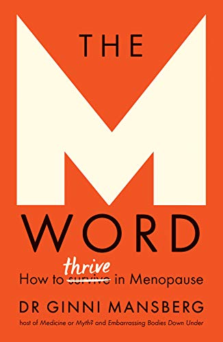 cover image The M Word: How to Thrive in Menopause 
