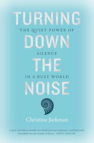 cover image Turning Down the Noise: The Quiet Power of Silence in a Busy World