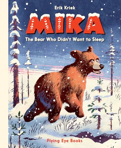 cover image Mika: The Bear Who Didn’t Want to Sleep