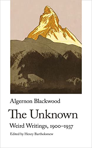 cover image The Unknown: Weird Writings, 1900–1937