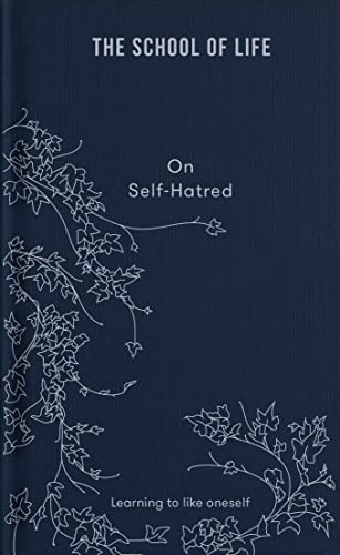 cover image The School of Life: On Self-Hatred
