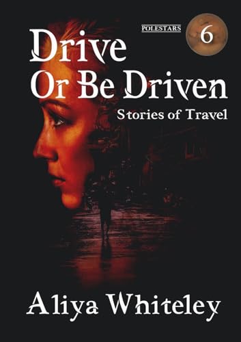 cover image Drive or be Driven: Stories of Travel