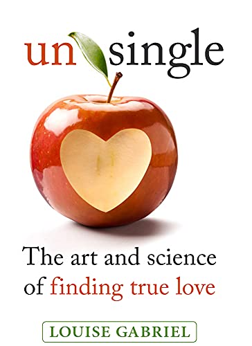 cover image Unsingle: The Art and Science of Finding True Love