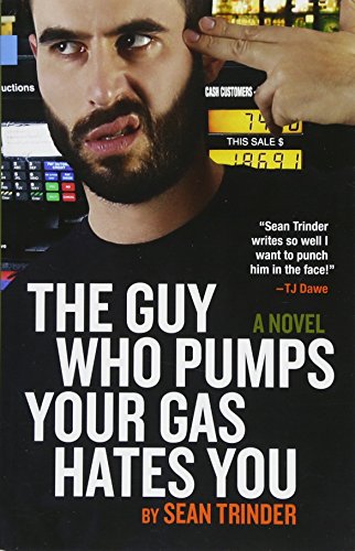 cover image The Guy Who Pumps Your Gas Hates You
