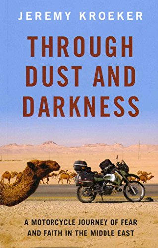 cover image Through Dust and Darkness: A Motorcycle Journey of Fear and Faith in the Middle East
