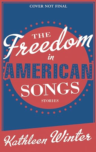cover image The Freedom in American Songs: Stories