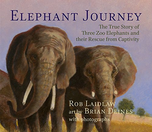 cover image Elephant Journey: The True Story of Three Zoo Elephants and Their Rescue from Captivity