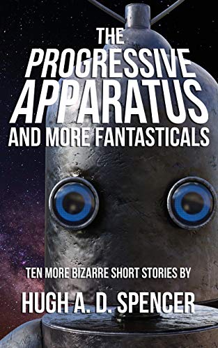 cover image The Progressive Apparatus and More Fantasticals