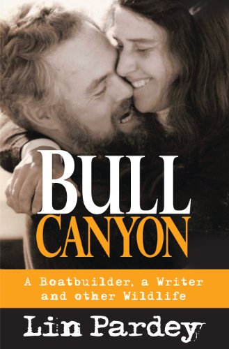 cover image Bull Canyon: A Boatbuilder, a Writer and Other Wildlife