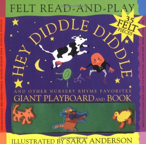 cover image Hey Diddle Diddle and Other Nursery Rhyme Favorites: Giant Playboard and Book [With Felt Playboard and Felt Pictures]