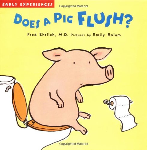 cover image DOES A PIG FLUSH?; DOES A LION BRUSH?
