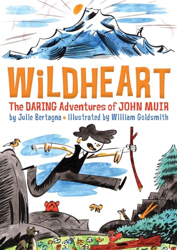 cover image Wildheart: The Daring Adventures of John Muir