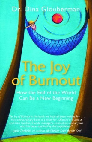 cover image THE JOY OF BURNOUT: How the End of the World Can Be a New Beginning