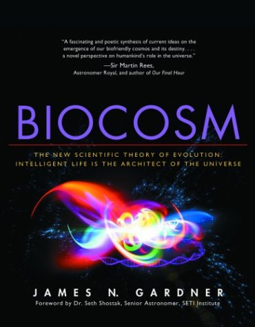 cover image BIOCOSM: The New Scientific Theory of Evolution: Intelligent Life Is the Architect of the Universe