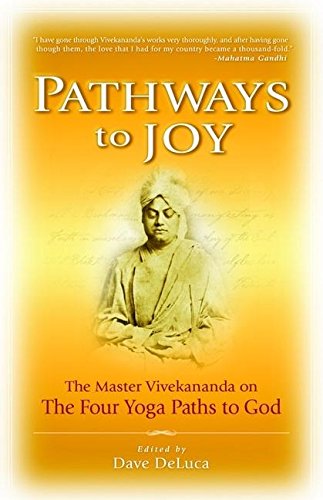cover image Pathways to Joy: The Master Vivekananda on the Four Yoga Paths to God