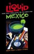 cover image Liquid Mexico: Festive Spirits, Tequila Culture, and the Infamous Worm