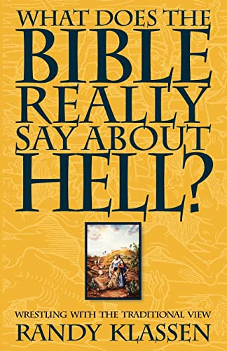 cover image What Does the Bible Really Say about Hell?: Wrestling with the Traditional View