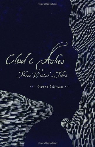 cover image Cloud & Ashes: Three Winter’s Tales