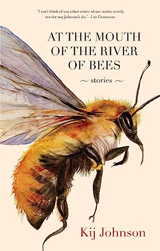 cover image At the Mouth of the River 
of Bees