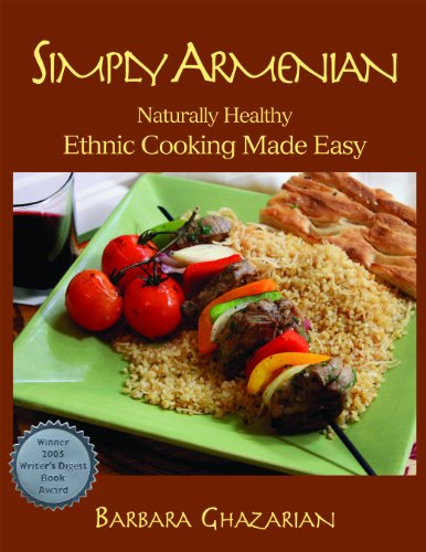cover image Simply Armenian: Naturally Healthy Ethnic Cooking Made Easy