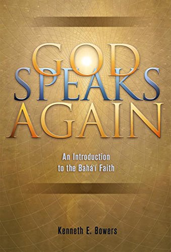 cover image GOD SPEAKS AGAIN: An Introduction to the Bah' Faith