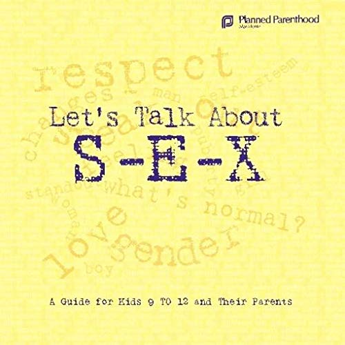 cover image Let's Talk about S-E-X: A Guide for Kids 9 to 12 and Their Parents