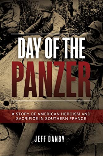 cover image Day of the Panzer: A Story of American Heroism and Sacrifice in Southern France