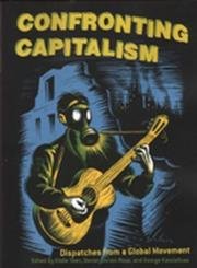 cover image Confronting Capitalism: Dispatches from a Global Movement