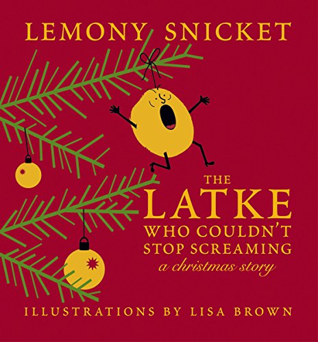 cover image The Latke Who Couldn’t Stop Screaming: A Christmas Story