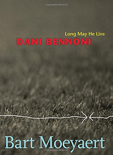 cover image Dani Bennoni: Long May He Live