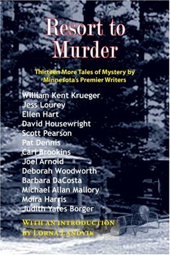 cover image Resort to Murder: Thirteen More Tales of Mystery by Minnesota’s Premier Writers