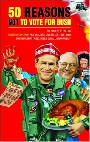 cover image 50 Reasons Not to Vote for Bush