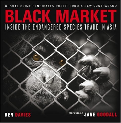 cover image Black Market: Inside the Endangered Species Trade in Asia