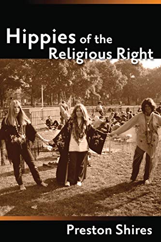 cover image Hippies of the Religious Right: From the Counterculture of Jerry Garcia to the Subculture of Jerry Falwell