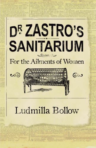 cover image DR. ZASTRO'S SANITARIUM—For the Ailments of Women