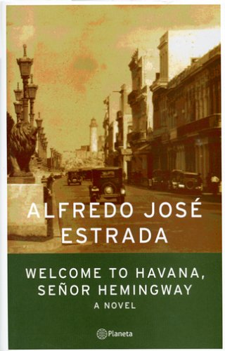 cover image Welcome to Havana, Senor Hemingway