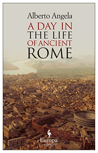 cover image A Day in the Life of Ancient Rome
