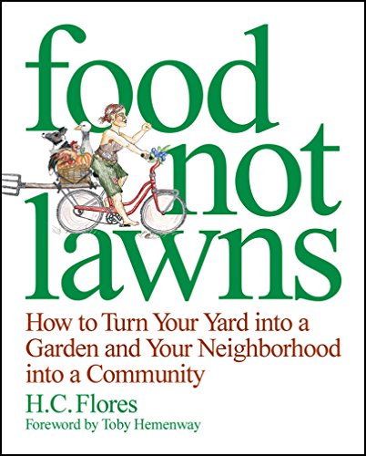 cover image Food Not Lawns: How to Turn Your Yard Into a Garden and Your Neighborhood Into a Community