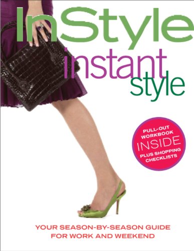 cover image InStyle Instant Style: Your Season-by-Season Guide for Work and Weekend