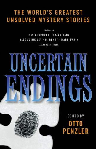 cover image Uncertain Endings: The World's Greatest Unsolved Mystery Stories